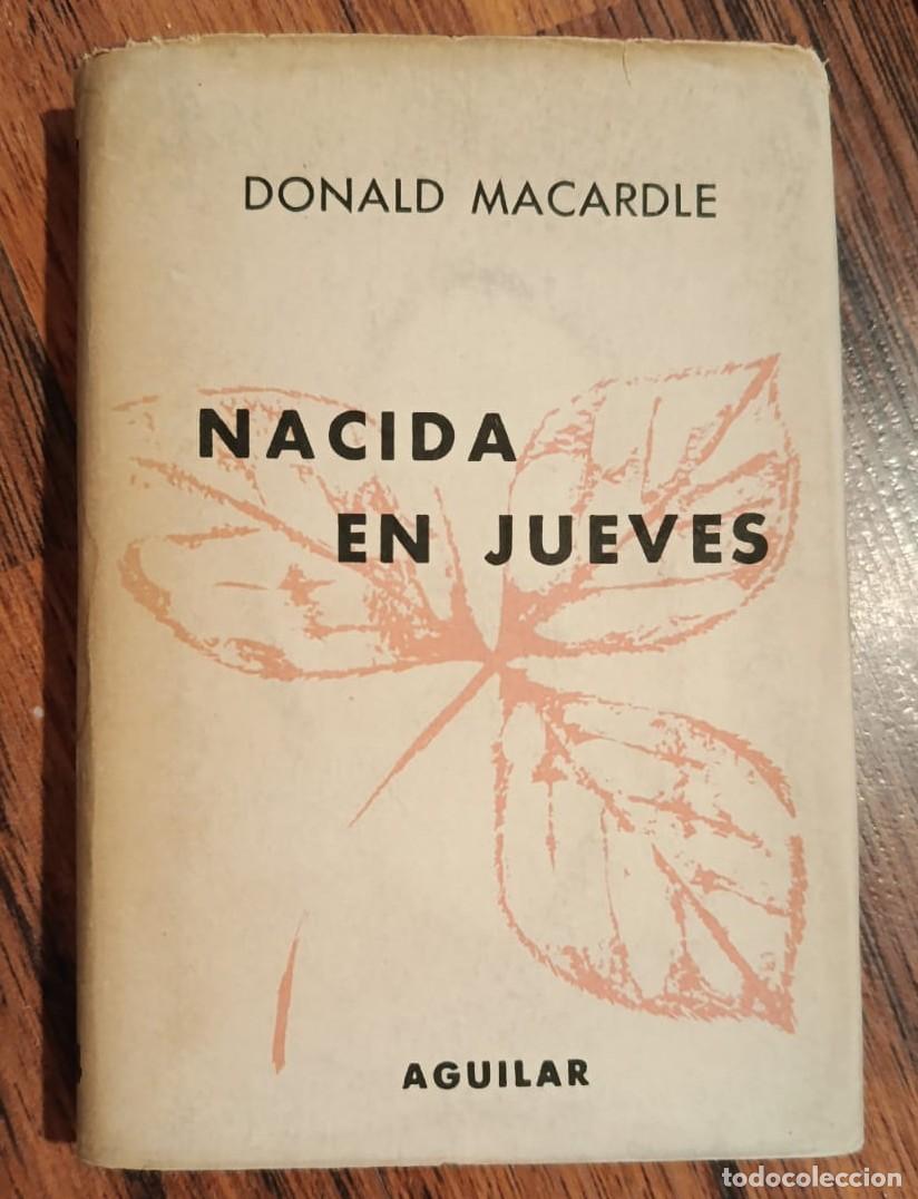 Libros de segunda mano: NACIDA EN JUEVES, de DONALD MACARDLE. Crisol n&ordm; 324.