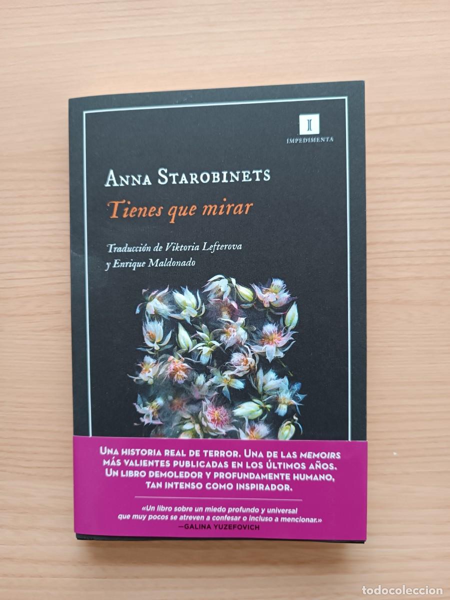 Libros de segunda mano: Tienes que mirar - Anna Starobinets. Impedimenta