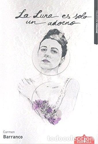 Libros de segunda mano: La luna es solo un adorno (Vor&aacute;gine)