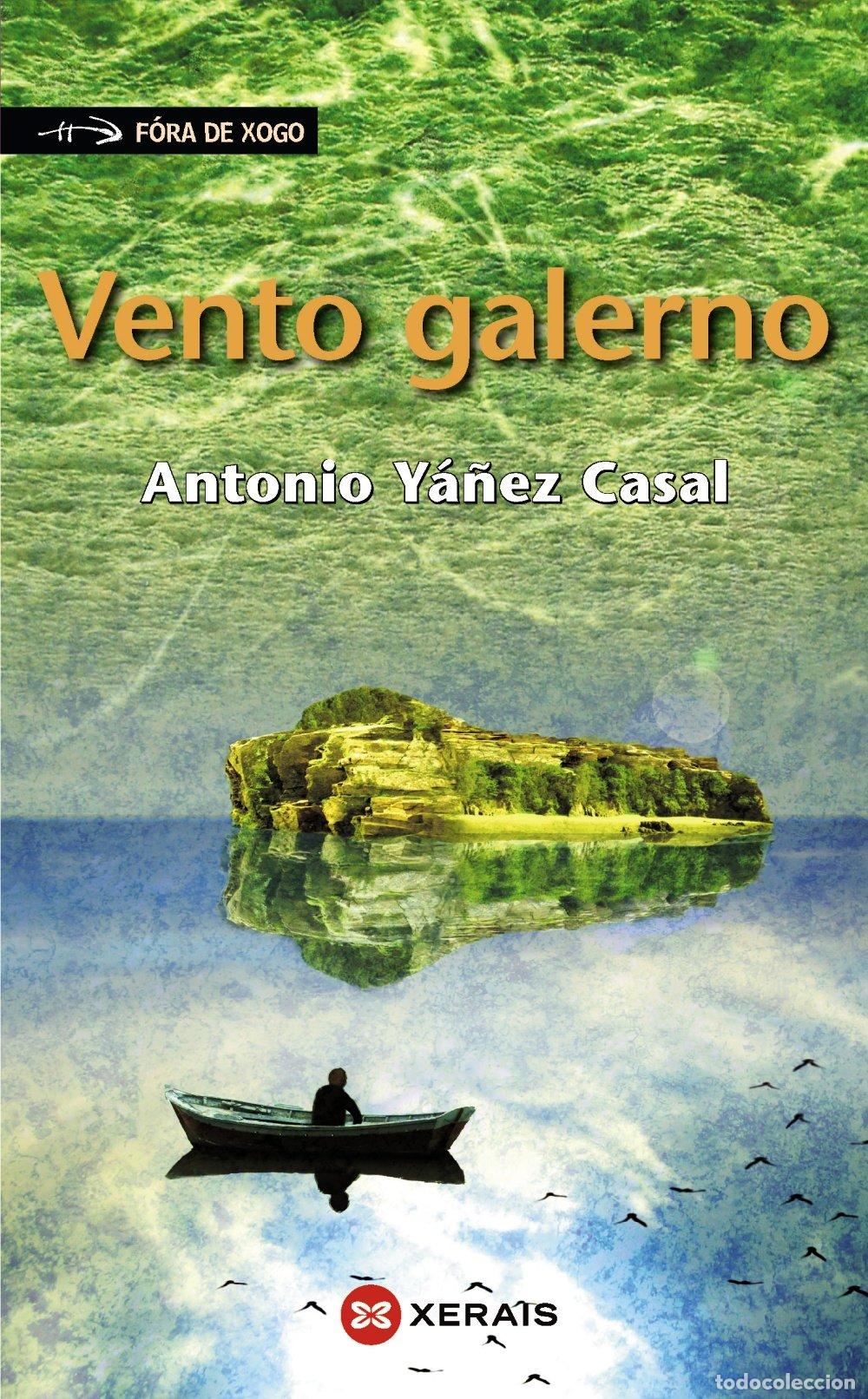 Libros de segunda mano: Vento Galerno - Y&aacute;&ntilde;ez Casal, Antonio - Edici&oacute;ns Xerais - Infantil e Xuvenil - F&oacute;ra de Xogo