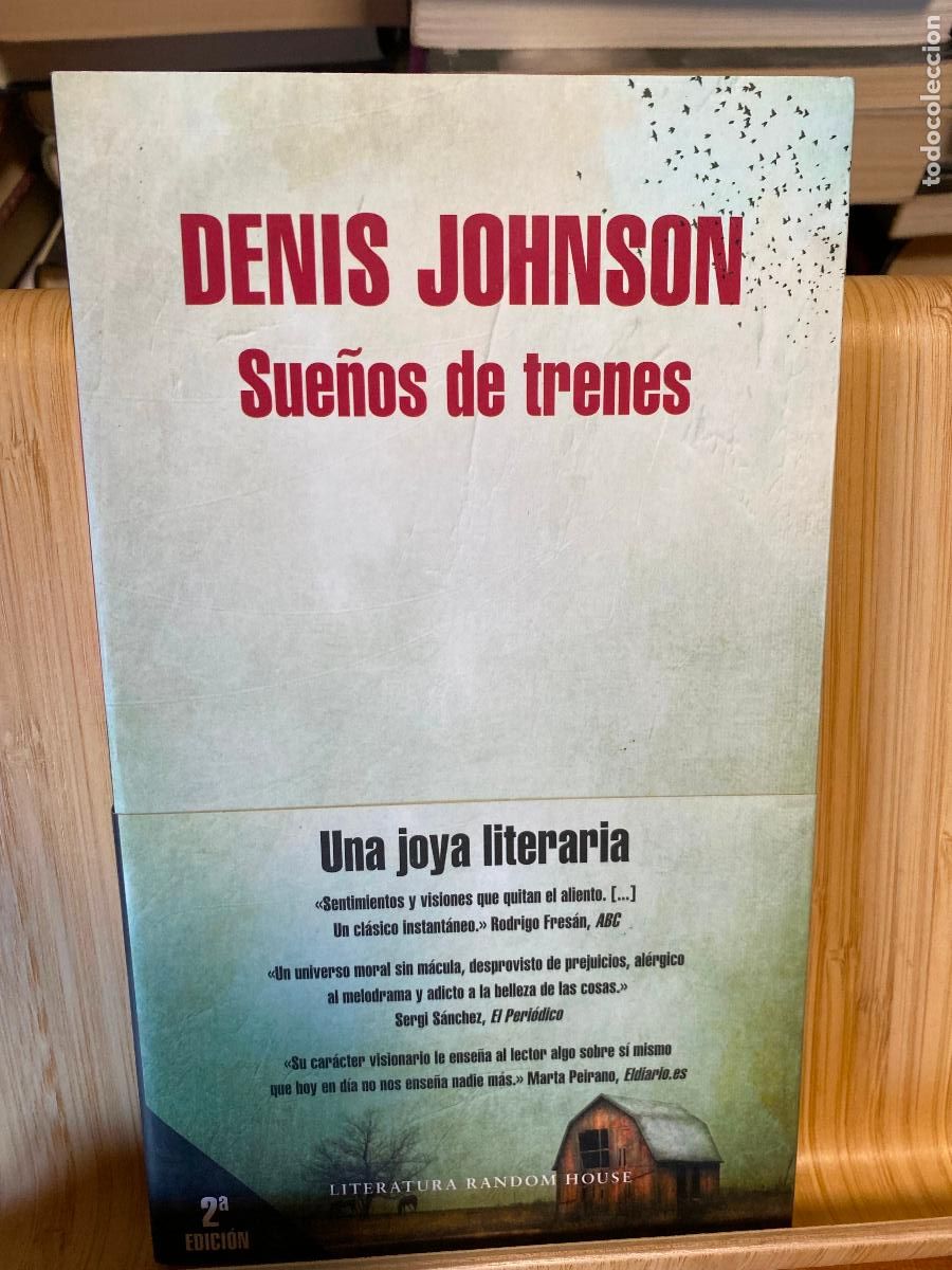 Libros de segunda mano: SUE&Ntilde;OS DE TRENES. DENIS JOHNSON. EDITORIAL. EDITORIAL RANDOM HOUSE MONDADORI