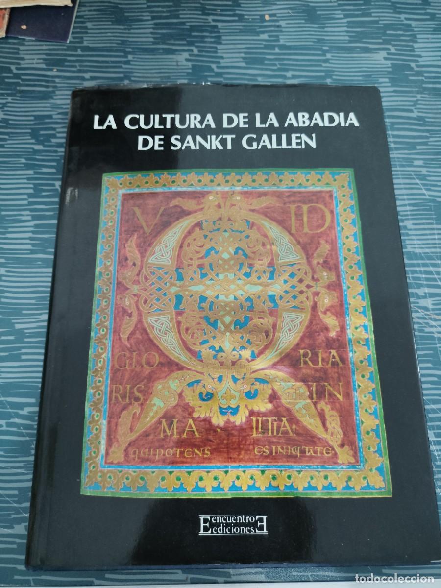 Libros de segunda mano: LA CULTURA DE LA ABADIA DE SANKT GALLEN, EDICIONES ENCUENTRO,1992,224 P&Aacute;G.