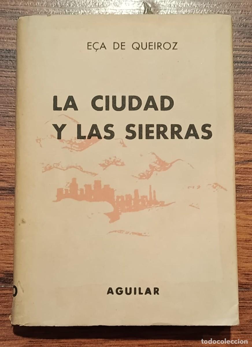 Libros de segunda mano: LA CIUDAD Y LAS SIERRAS, de E&Ccedil;A DE QUEIROZ. Crisol n&ordm; 390.
