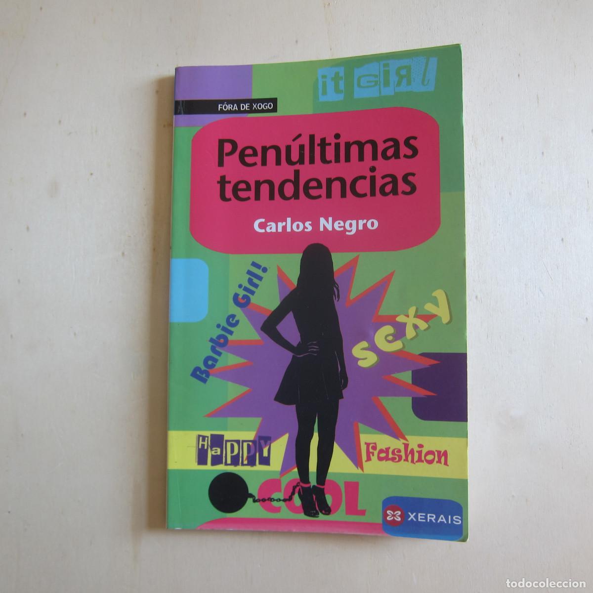 Libros de segunda mano: PEN&Uacute;LTIMAS TENDENCIAS - CARLOS NEGRO (XERAIS) JUVENIL