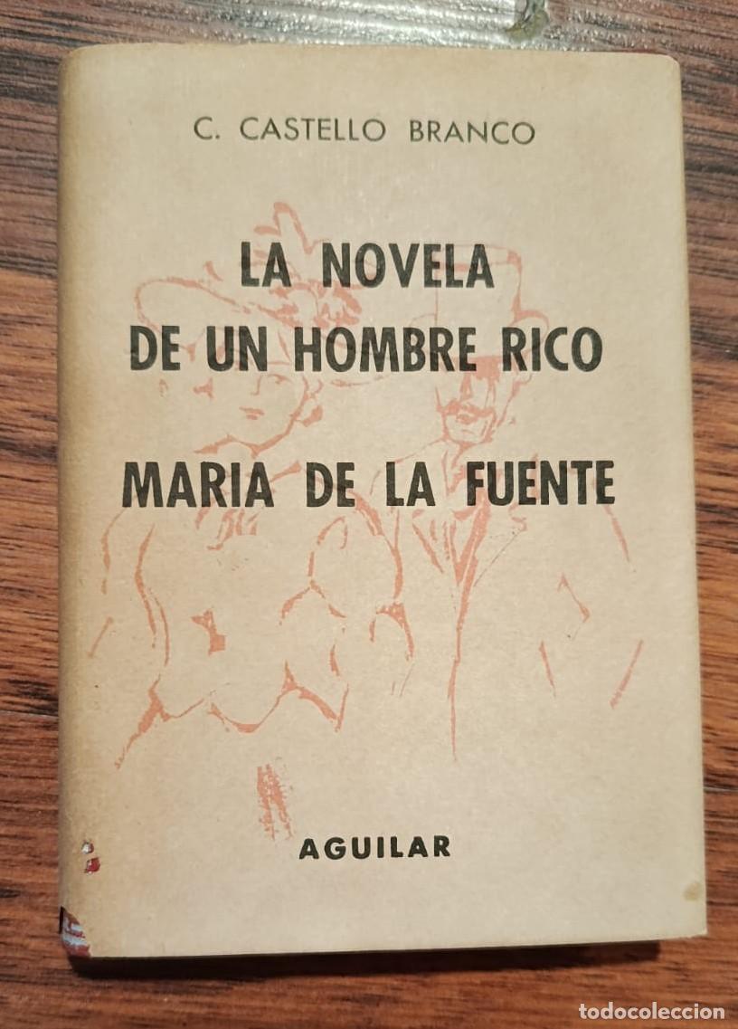 Libros de segunda mano: LA NOVELA DE UN HOMBRE RICO - M&ordf; DE LA FUENTE,de C. CASTELLO BRANCO. Crisol n&ordm; 392. 1955. 1&ordf; edici&oacute;n
