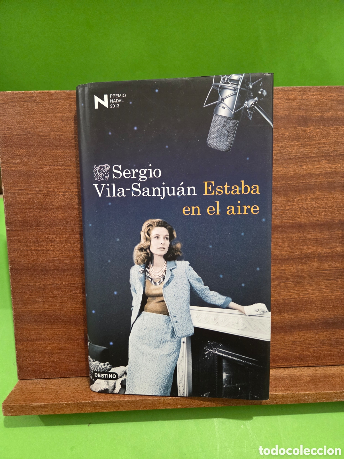 Libros de segunda mano: SERGIO VILA-SANJUAN...&rdquo;&rdquo;ESTABA EN EL AIRE&rdquo;&rdquo;...DESTINO...PREMIO NADA...2013...