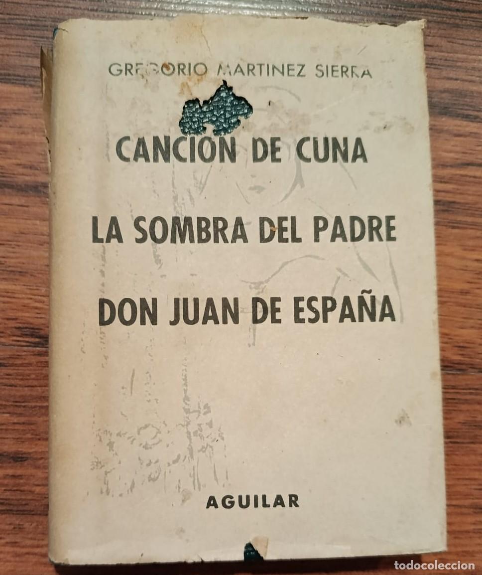 Libros de segunda mano: CANCION DE CUNA - LA SOMBRA DEL PADRE..., de GREGORIO MARTINEZ SIERRA - . Crisol n&ordm; 233