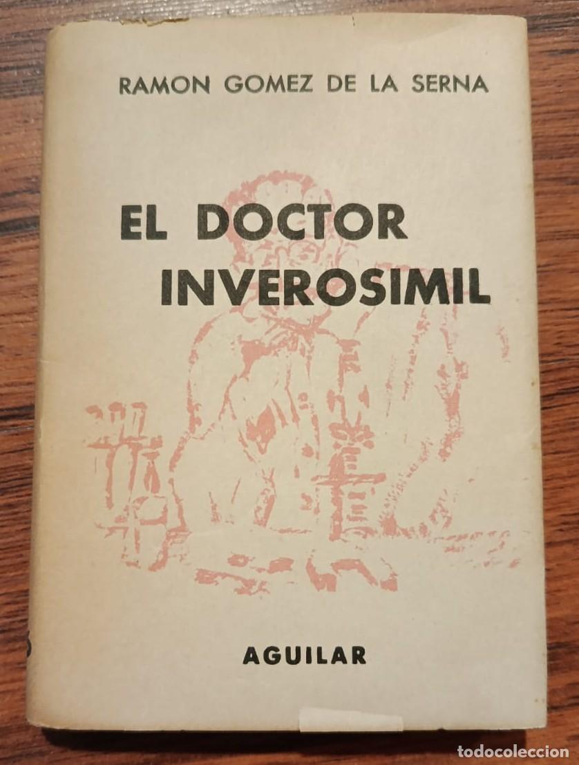 Libros de segunda mano: EL DOCTOR INVEROSIMIL, de RAMON GOMEZ DE LA SERNA. Crisol n&ordm; 236
