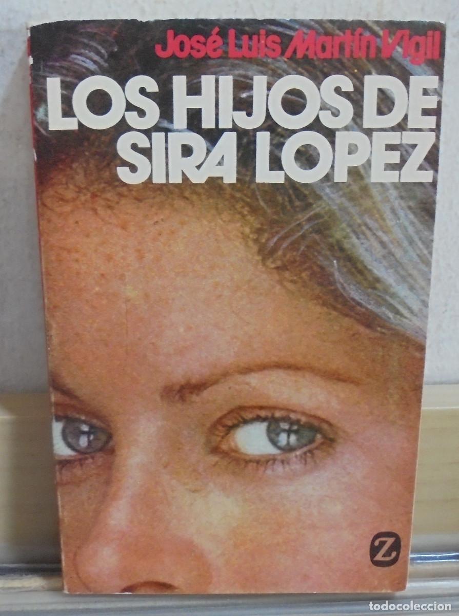 Libros de segunda mano: Los hijos de Sira L&oacute;pez. Jos&eacute; luis Mart&iacute;n Descalzo