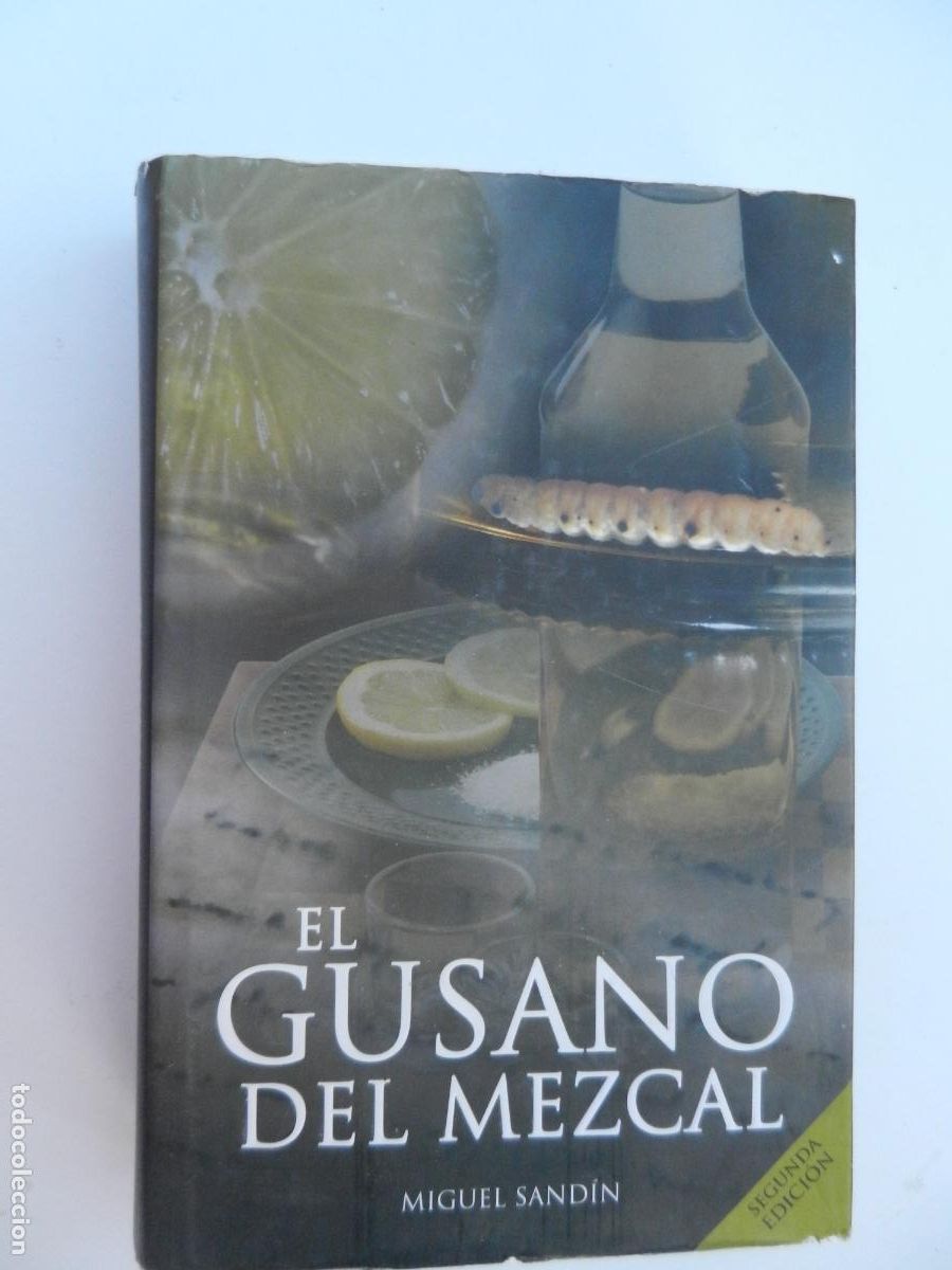 Libros de segunda mano: EL GUSANO DEL MEZCAL - MIGUEL SAND&Iacute;N - EDEB&Eacute; 2008.