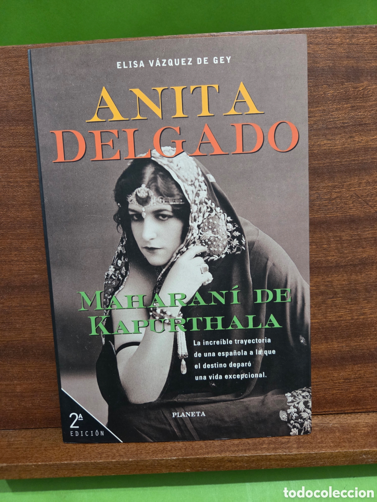 Libros de segunda mano: &rdquo;&rdquo;ANITA DELGADO, MAHARAN&Iacute; DE KA0URTALA&rdquo;&rdquo;...ELISA VAZQUEZ DE GEY...PLANETA...1998...