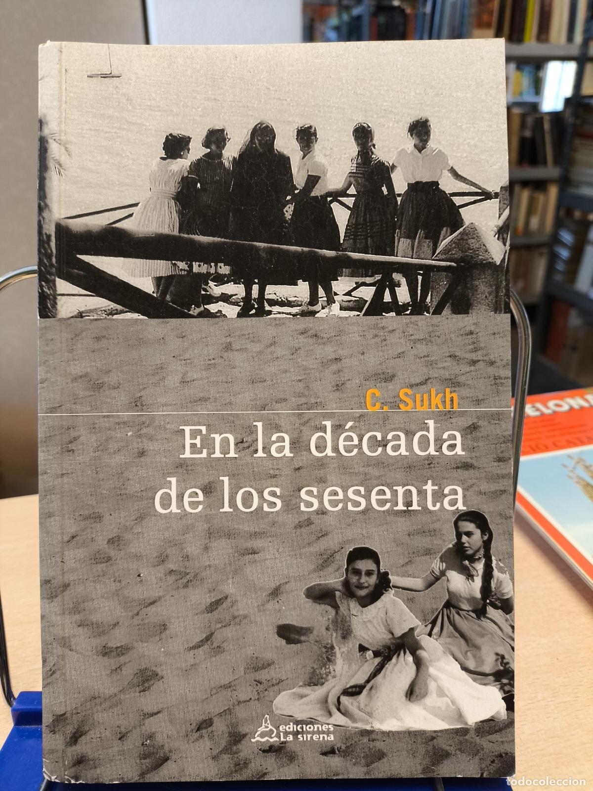 Libros de segunda mano: EN LA DECADA DE LOS SESENTA - C. Sukh