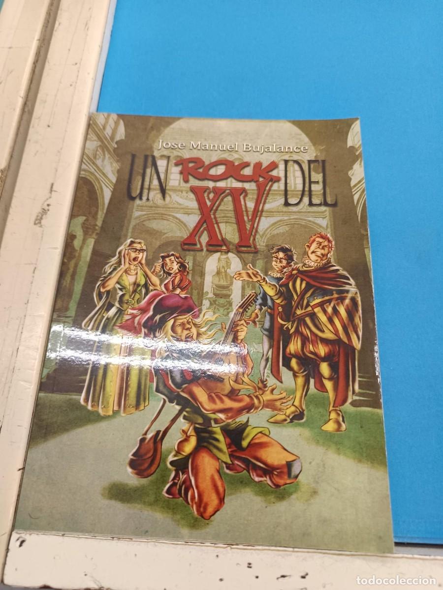Libros de segunda mano: UN ROCK DEL XV JOSE MANUEL BUJALANCE