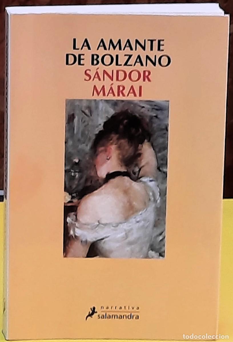 Libros de segunda mano: La amante de Bolzano. S&aacute;ndor M&aacute;rai. Editorial Salamandra. 1&ordf;. edici&oacute;n, febrero 2003.