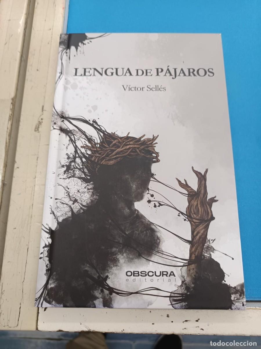 Libros de segunda mano: LENGUA DE PAJAROS VICTOR SELLES OBSCURA EDITORIAL