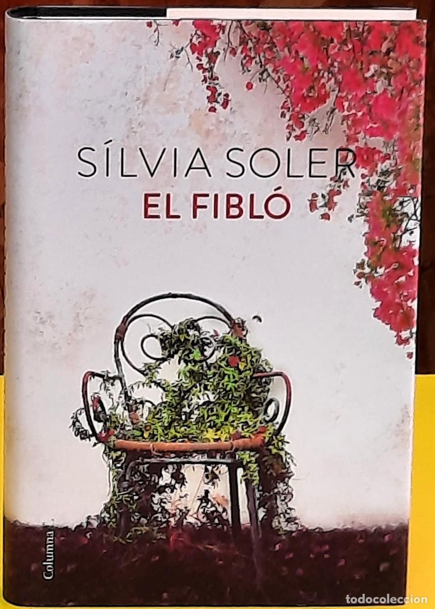 Libros de segunda mano: EL FIBL&Oacute;. Silvia Soler. Editorial: Columna Cat. 1&ordf;. edici&oacute;, febrer 2019. Tapa dura. Col.: Cl&agrave;ssica.