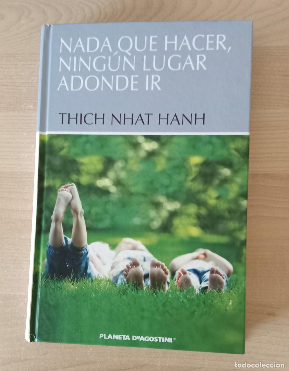 Libros de segunda mano: nada que hacer, ningun lugar adonde ir.. Thich Nhat Hanh, Planeta, 2016