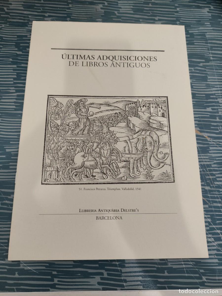 Libros de segunda mano: &Uacute;LTIMAS ADQUISICIONES DE LIBROS ANTIGUOS, LIBRER&Iacute;A ANTIQUARIA DELSTRE'S, BARCELONA,1996,17 P&Aacute;G.
