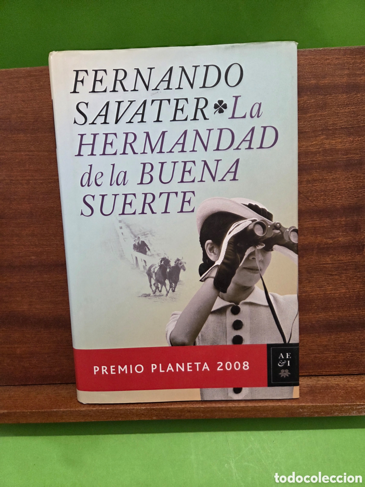 Libros de segunda mano: FERNANDO SAVATER...&rdquo;&rdquo;LA HERMANDAD DE LA BUENA SUERTE&rdquo;&rdquo;...PLANETA...2008...