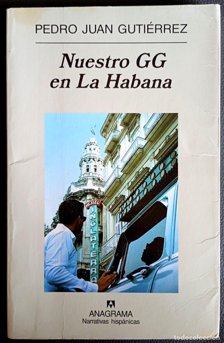 Libros de segunda mano: Pedro Juan Guti&eacute;rrez . Nuestro GG en La Habana . Anagrama