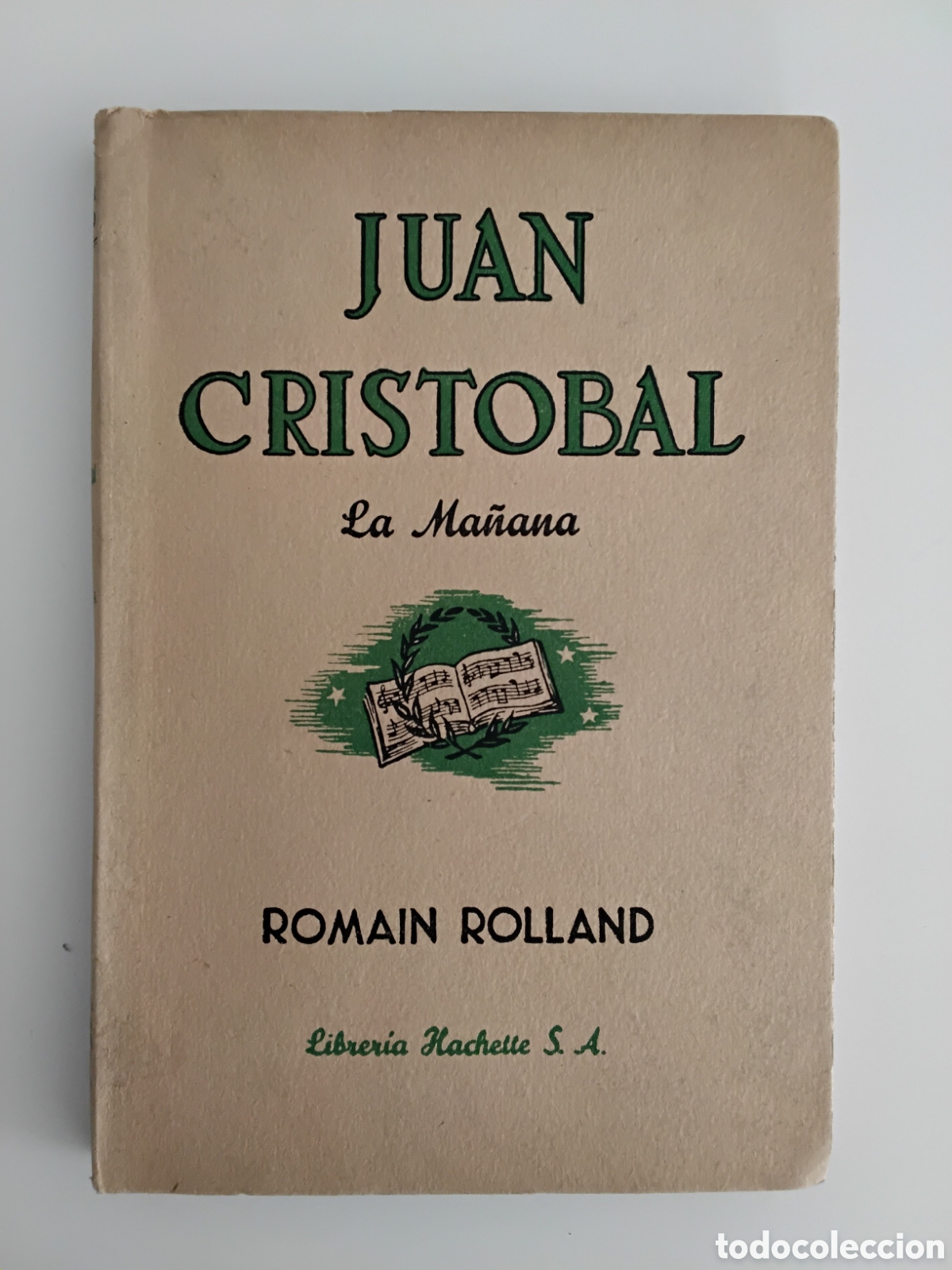 Libros de segunda mano: ROMAIN ROLLAND &mdash; JUAN CRIST&Oacute;BAL II. LA MA&Ntilde;ANA &mdash; LIBRER&Iacute;A HACHETTE &mdash; 1952