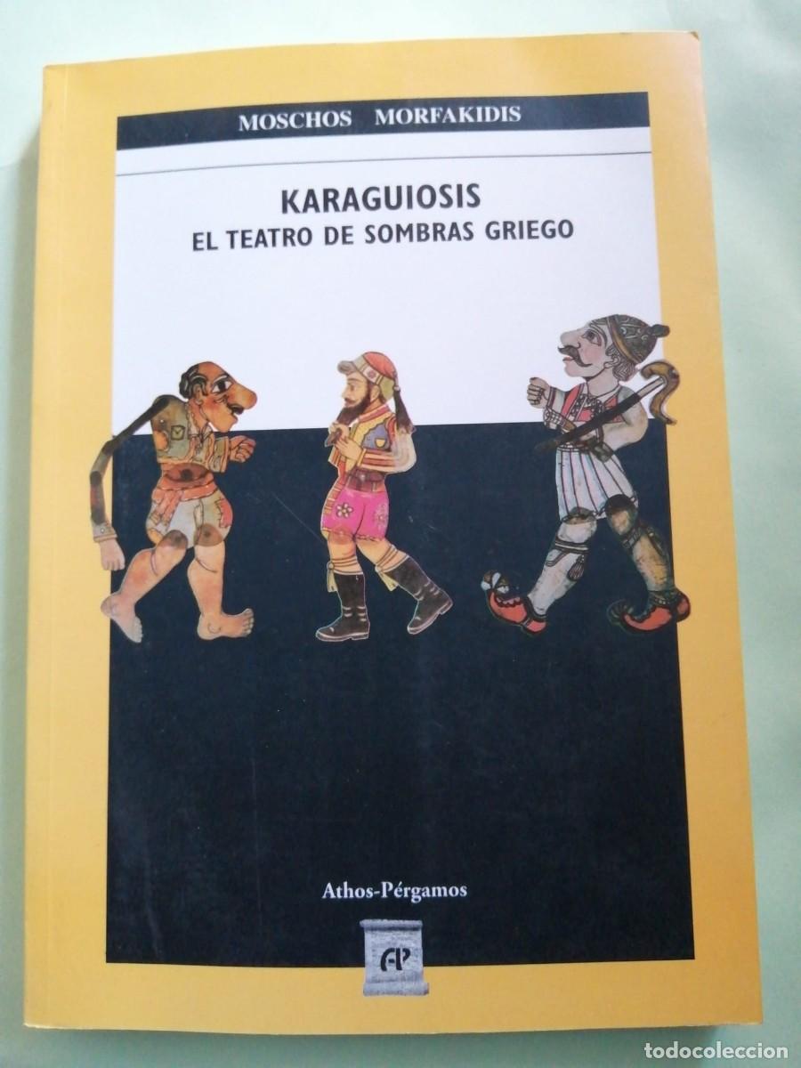 Libros de segunda mano: KARAGUIOSIS, EL TEATRO DE SOMBRAS GRIEGO (MOSCHOS MORFADAKIS)