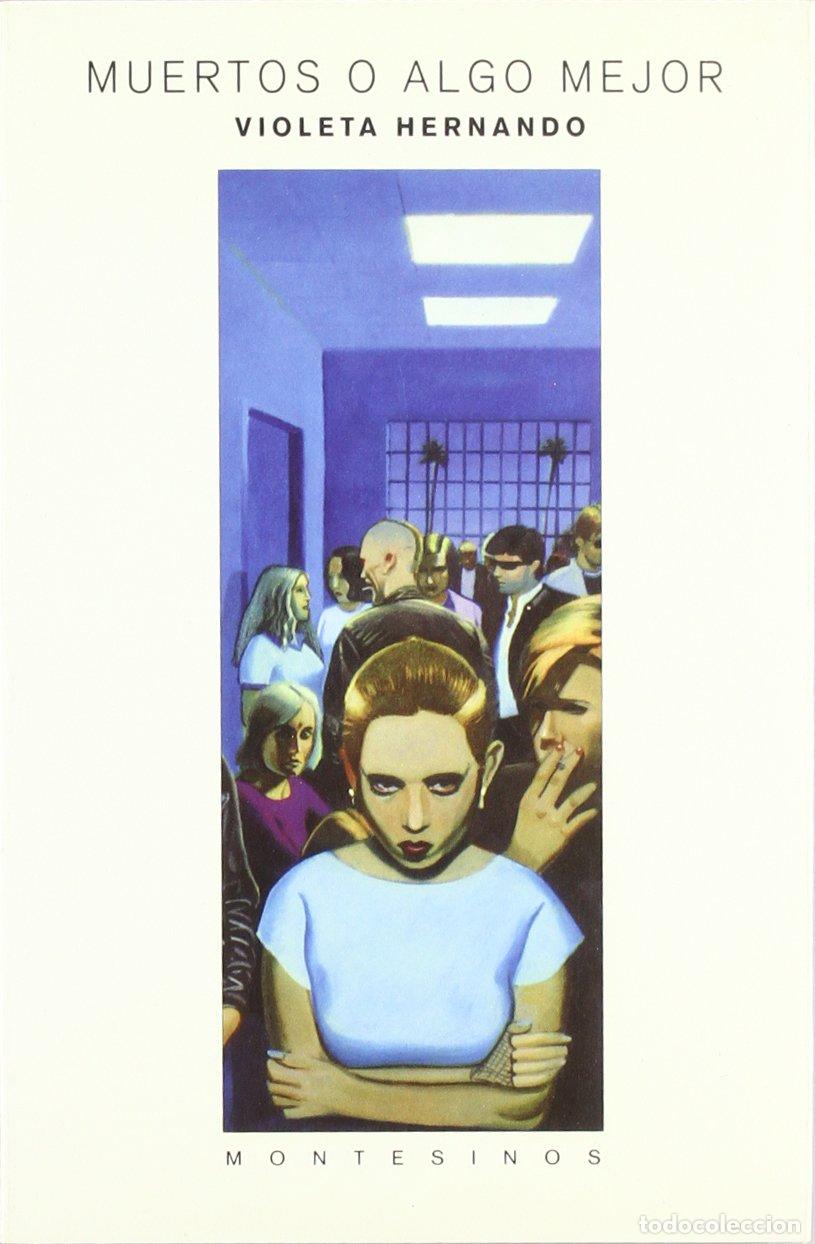 Libros de segunda mano: Muertos o algo mejor (NARRATIVA)