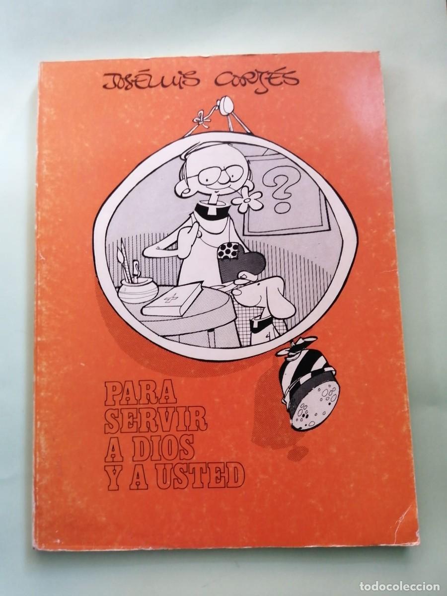 Libros de segunda mano: PARA SERVIR A DIOS Y A USTED (JOSE LUIS CORTES) - Foto 1