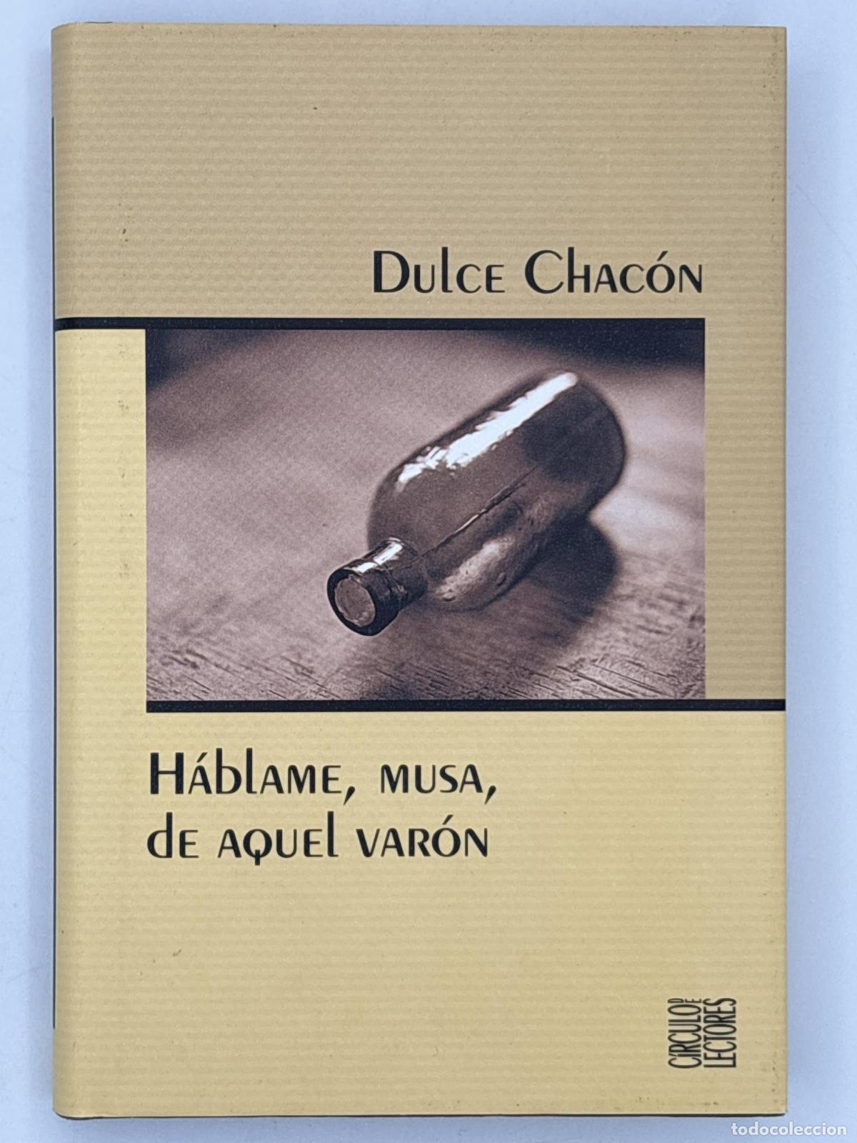 Libros de segunda mano: H&aacute;blame, musa, de aquel var&oacute;n - Dulce Chac&oacute;n