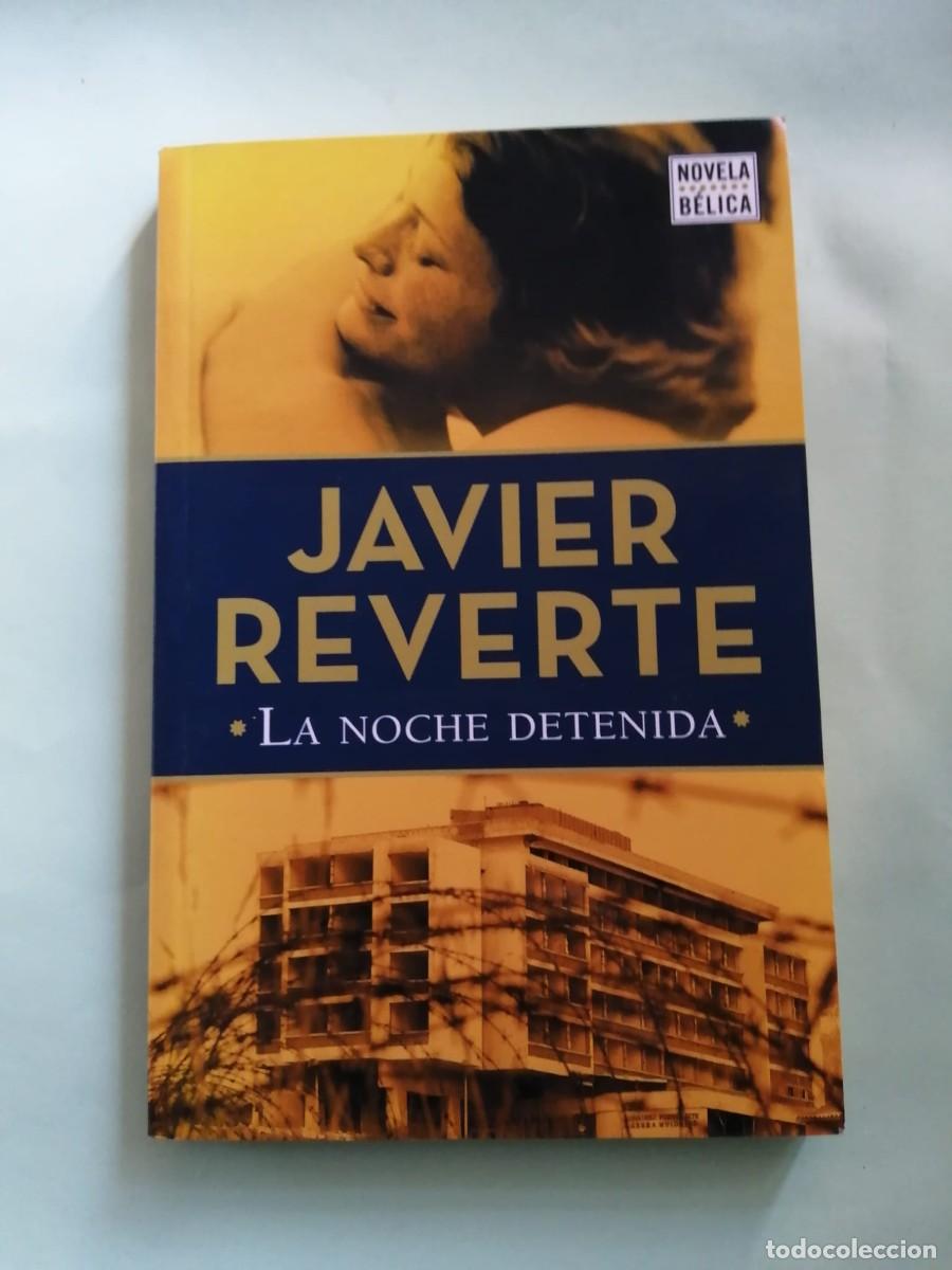 Libros de segunda mano: LA NOCHE DETENIDA (JAVIER REVERTE)
