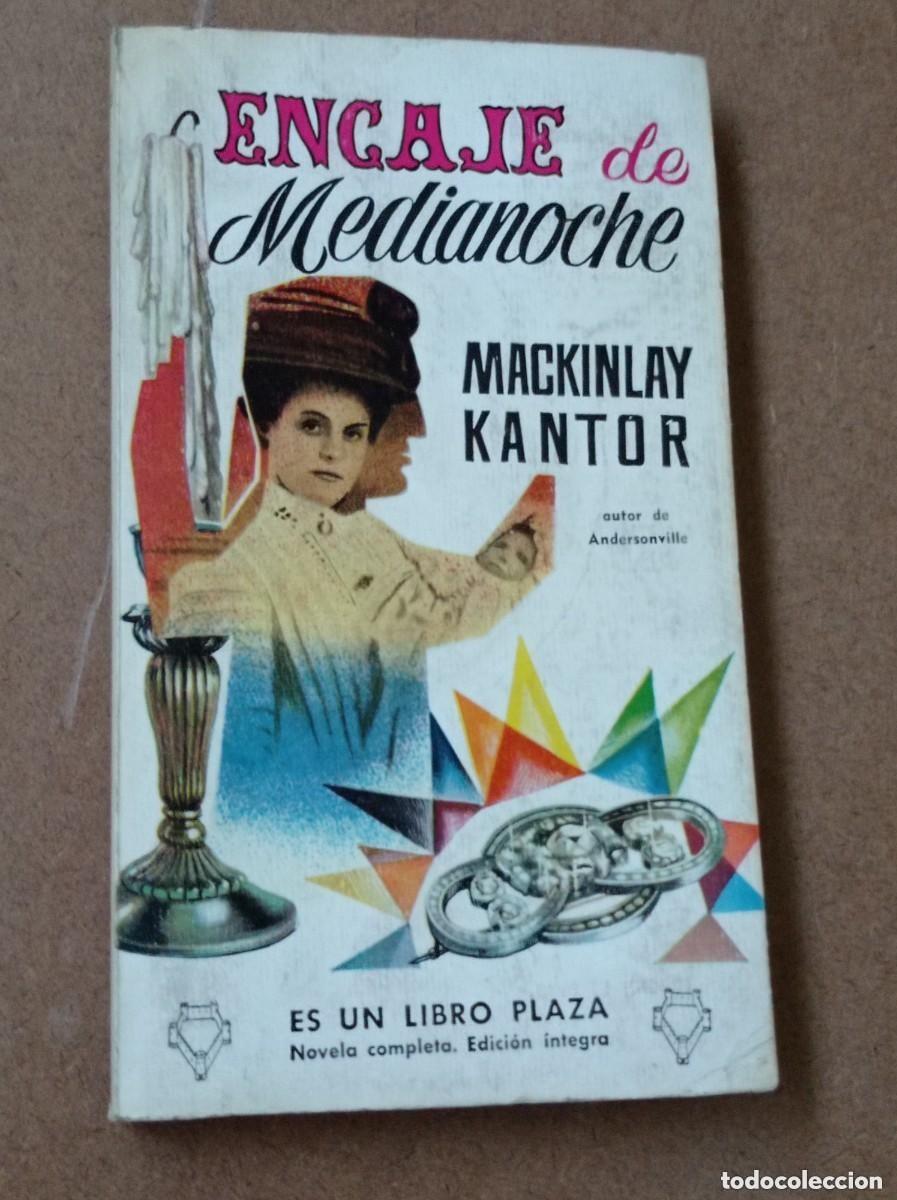 Libros de segunda mano: ENCAJE DE MEDIANOCHE. Mackinlay KANTOR. TRADUCE C. PAYTUVI. PORTADA CHACO. PLAZA, G. P. 1959 +++