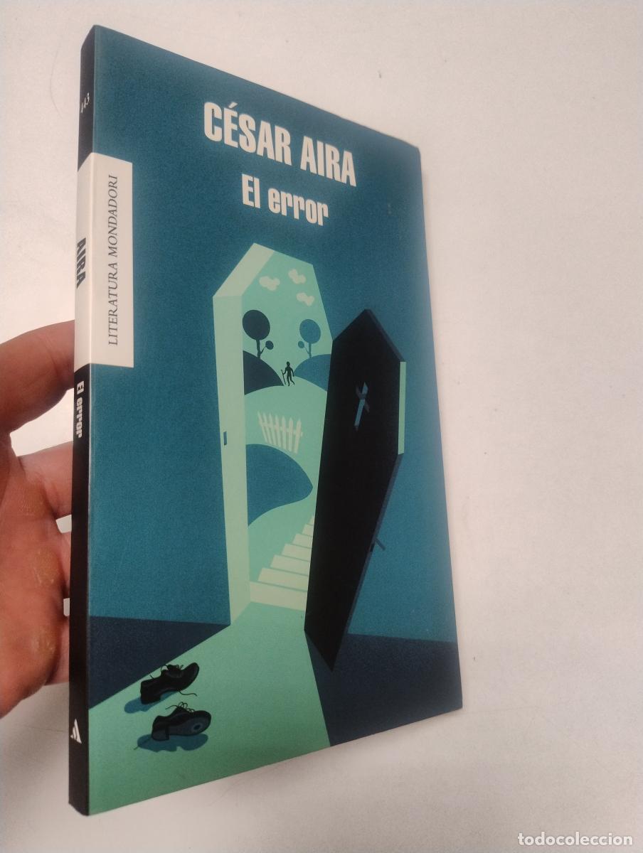 Libros de segunda mano: El error - Aira, C&eacute;sar
