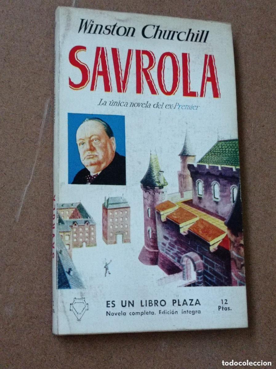 Libros de segunda mano: SAVROLA. Winston CHURCHILL. TRADUCE CONDE DE VELEZ. PORTADA CHACO. PLAZA, G. P. 1956 ++++