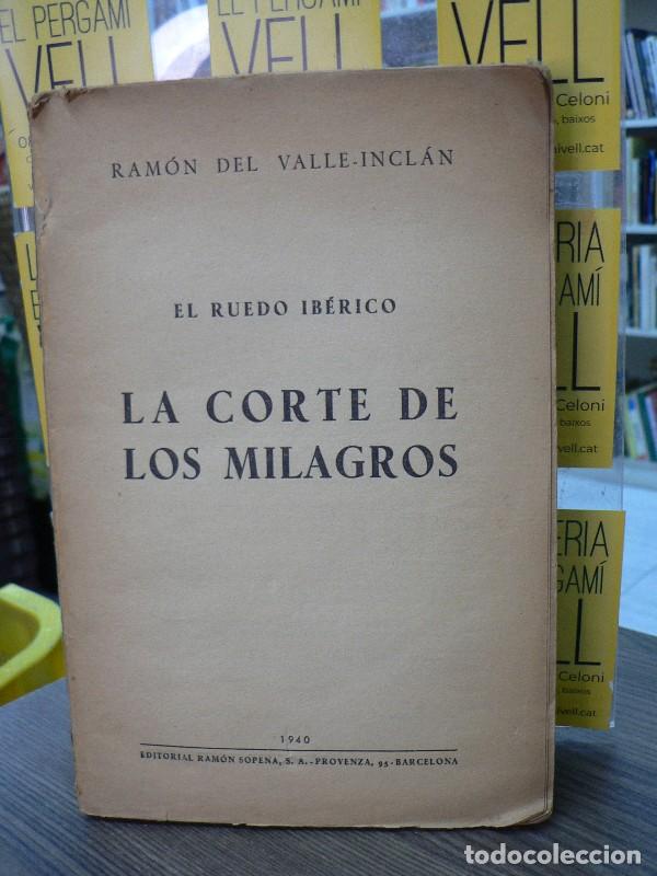 Libros de segunda mano: La Corte de los Milagros: El Ruedo Ib&eacute;rico - Valle-Inclan, Ramon Del - Ramon Sopena Editor - 1940