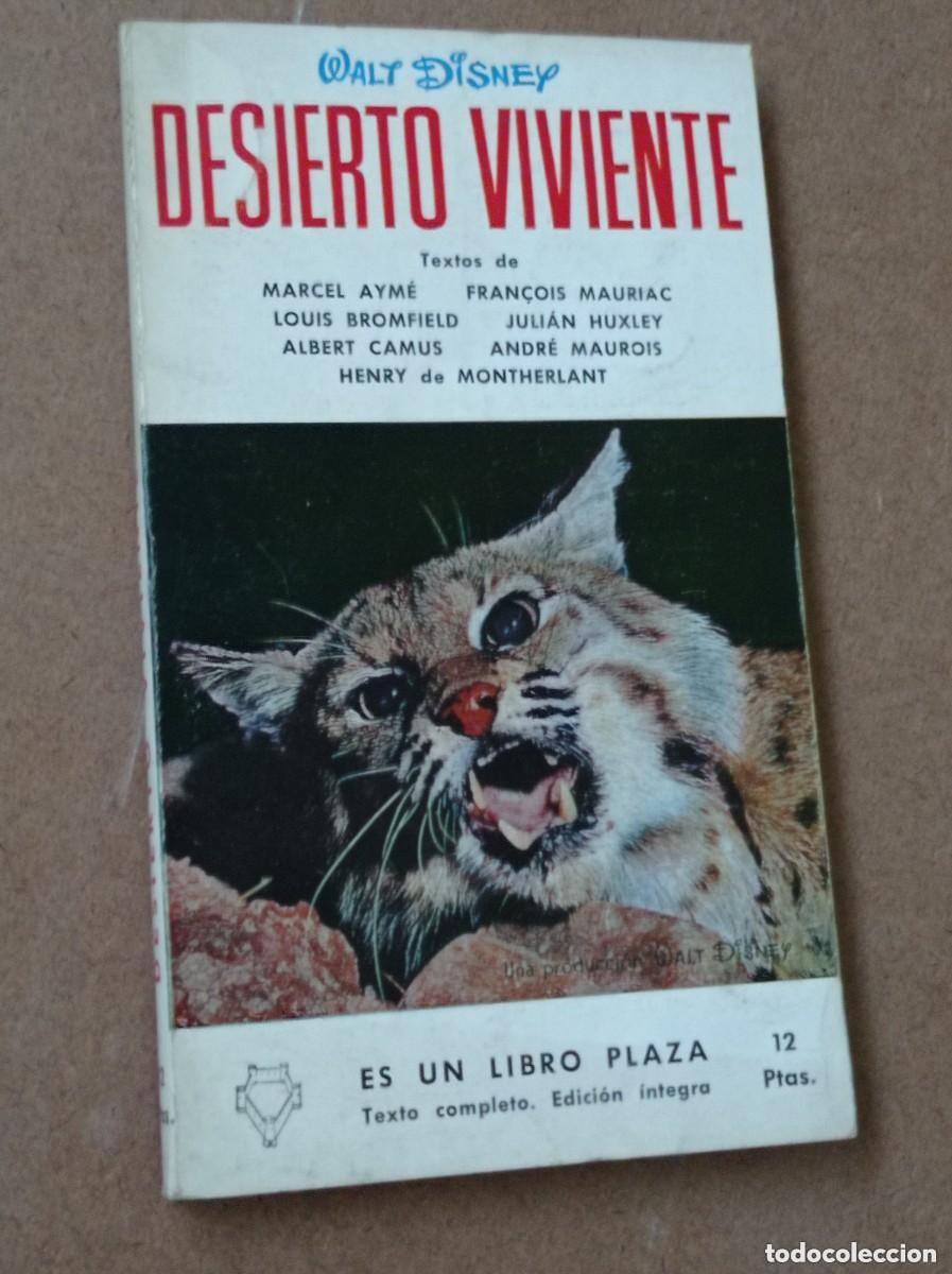 Libros de segunda mano: DESIERTO VIVIENTE. Walt DISNEY. AYM&Eacute;, MAURIAC, CAMUS, HUXLEY, BROMFIELD, MAUROIS. PLAZA, G. P. 1955