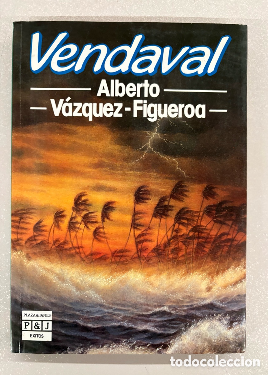 Livres d'occasion: (L708) VENDAVAL - ALBERTO V&Aacute;ZQUEZ-FIGUEROA - 1986