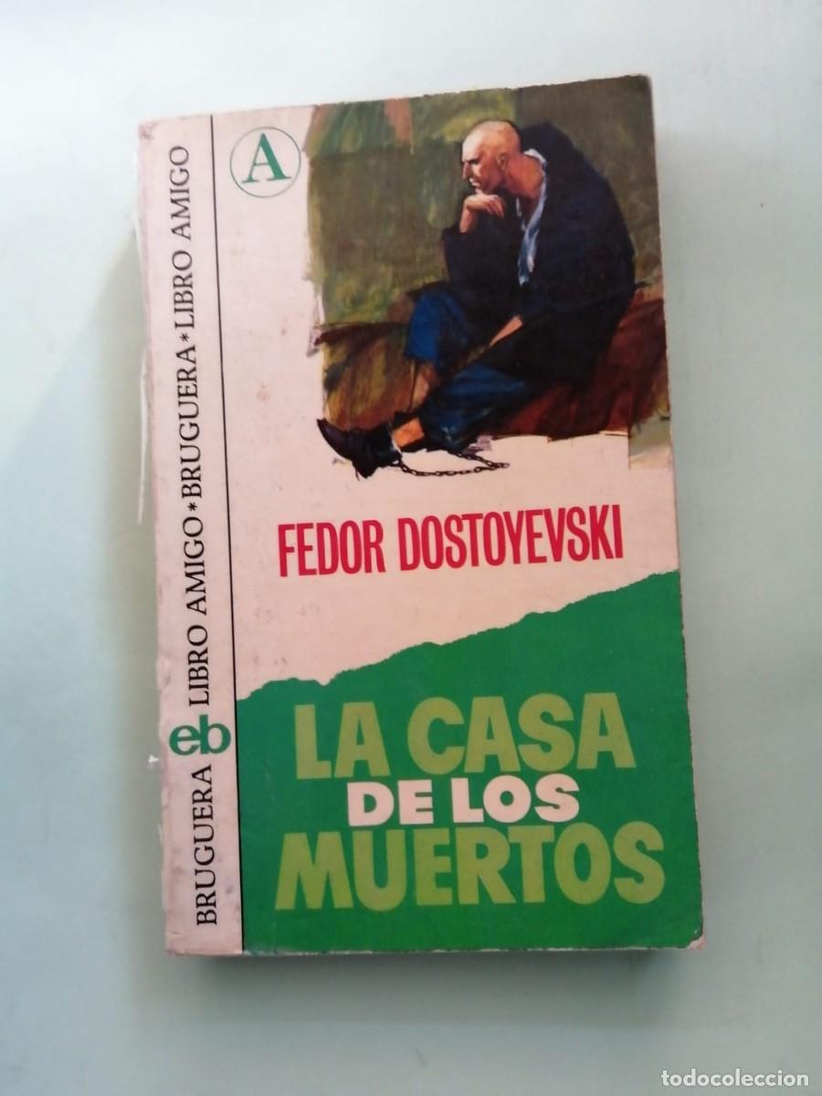 Libros de segunda mano: LA CASA DE LOS MUERTOS (FEDOR DOSTOYEVSKI)