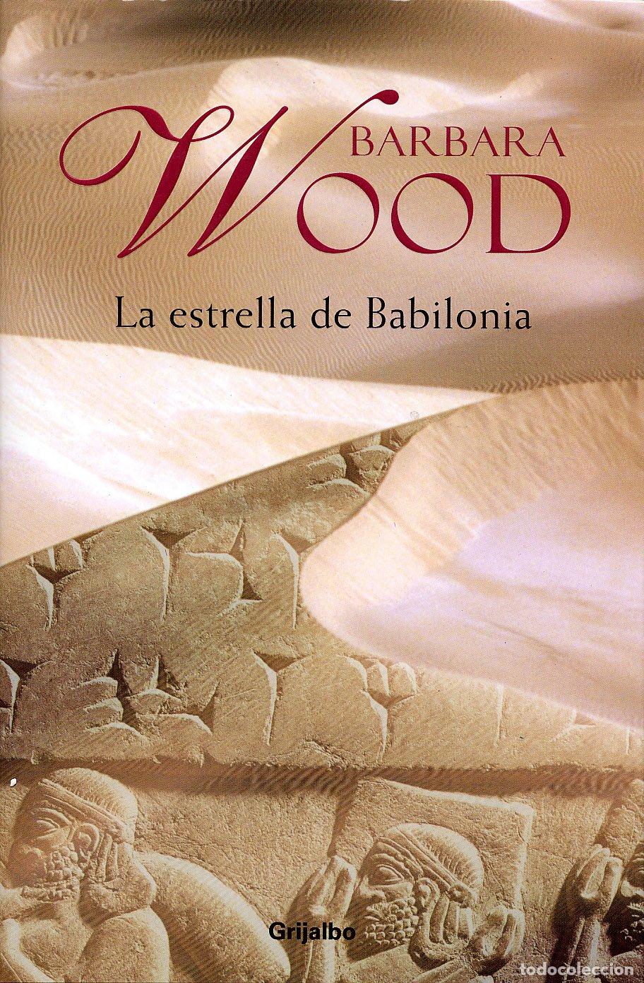 Libros de segunda mano: ESTRELLA DE BABILONIA-GRIJALBO (FICCION)