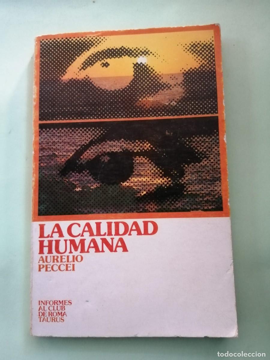 Libros de segunda mano: LA CALIDAD HUMANA (AURELIO PECCEI)