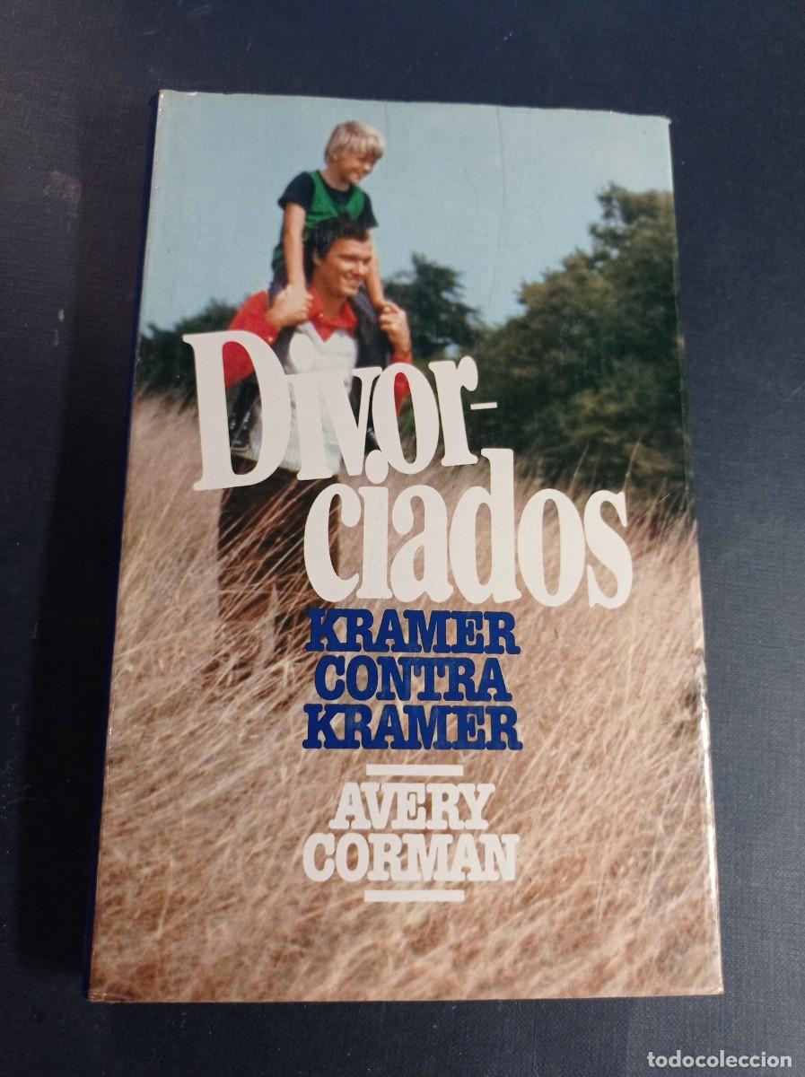 Libros de segunda mano: DIVORCIADOS, KRAMER CONTRA KRAMER. AVERY CORMAN. AN&Iacute;BAL LEAL. C&Iacute;RCULO DE LECTORES, 1980. VER ++