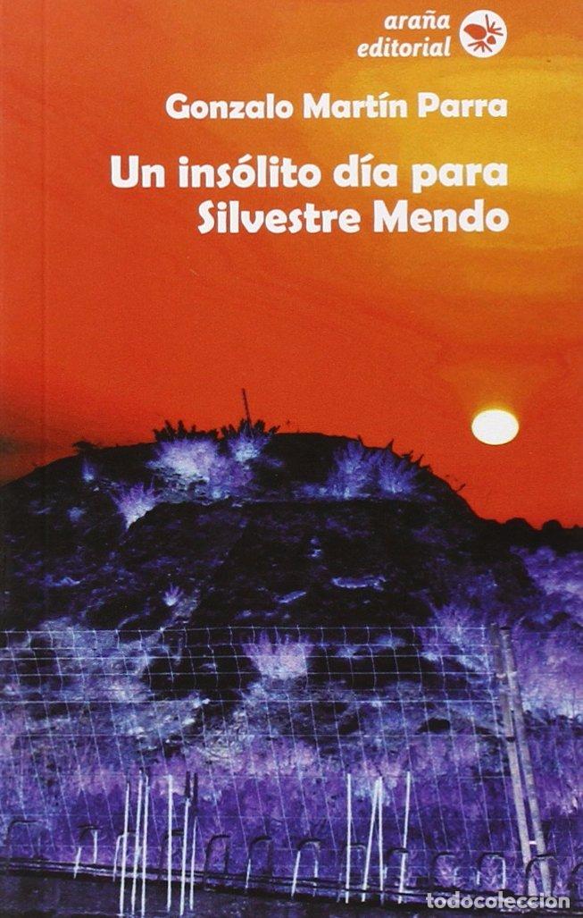 Libros de segunda mano: Un ins&oacute;lito di&iacute;a para Silvestre Mendo (Tela de ara&ntilde;a.)