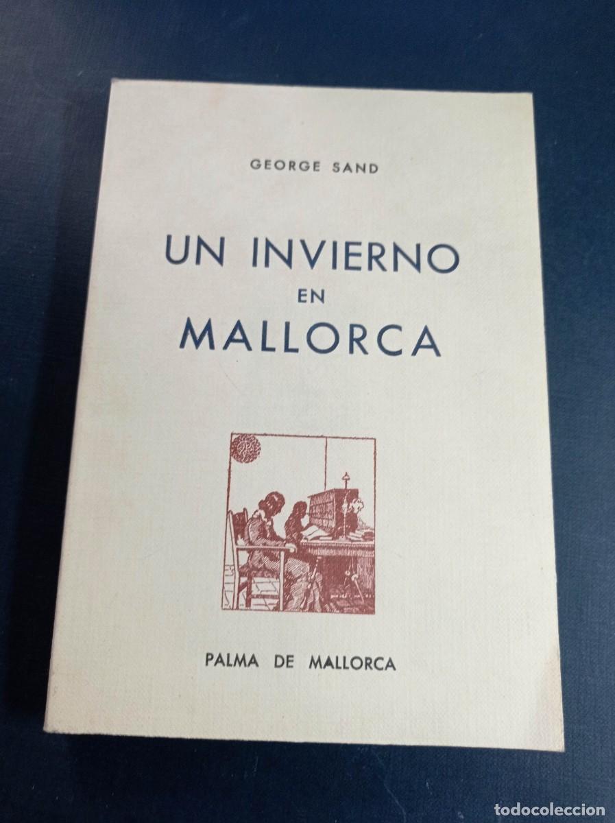 Libros de segunda mano: UN INVIERNO EN MALLORCA. George Sand. Edicions La Cartoixa, 1975. FEDERICO CHOPIN. VER +++