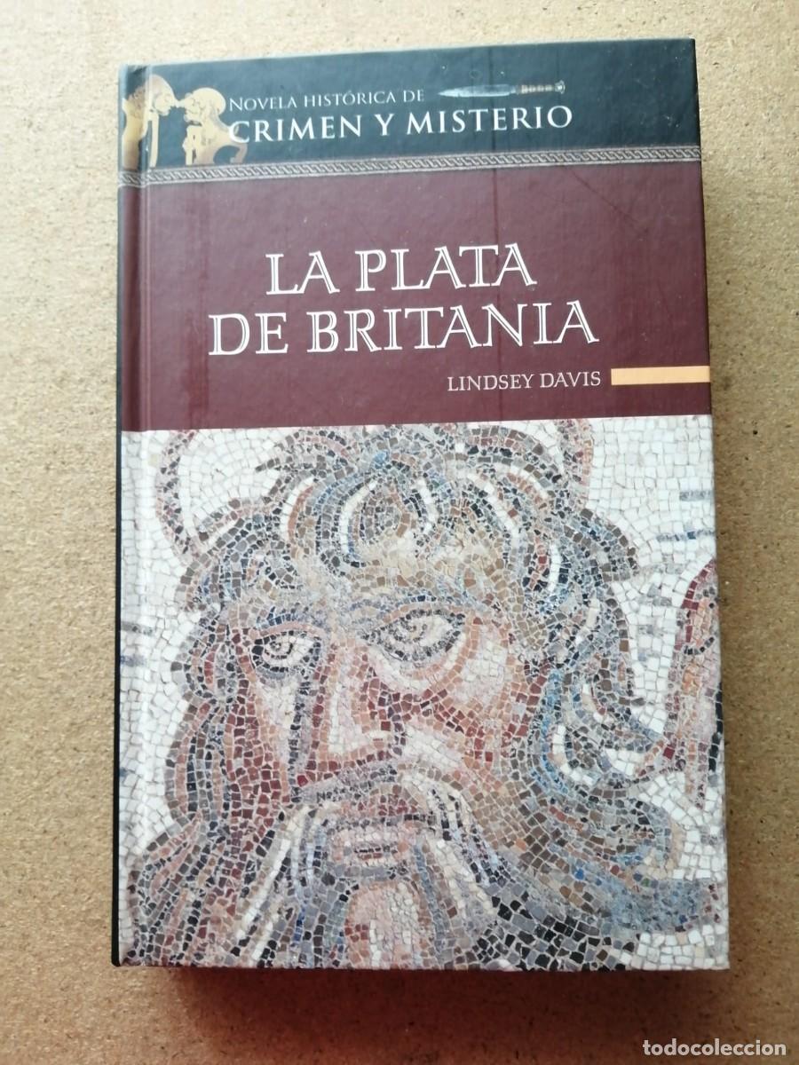 Libros de segunda mano: LA PLATA DE BRITANIA (LINDSEY DAVIS)