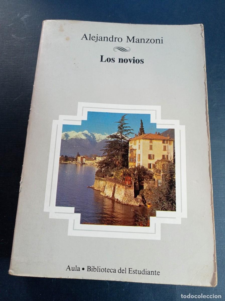 Libros de segunda mano: LOS NOVIOS. ALEJANDRO MANZONI. JUAN NICASIO GALLEGO. MILAGROS ARIZMENDI. Planeta, 1985. VER +++