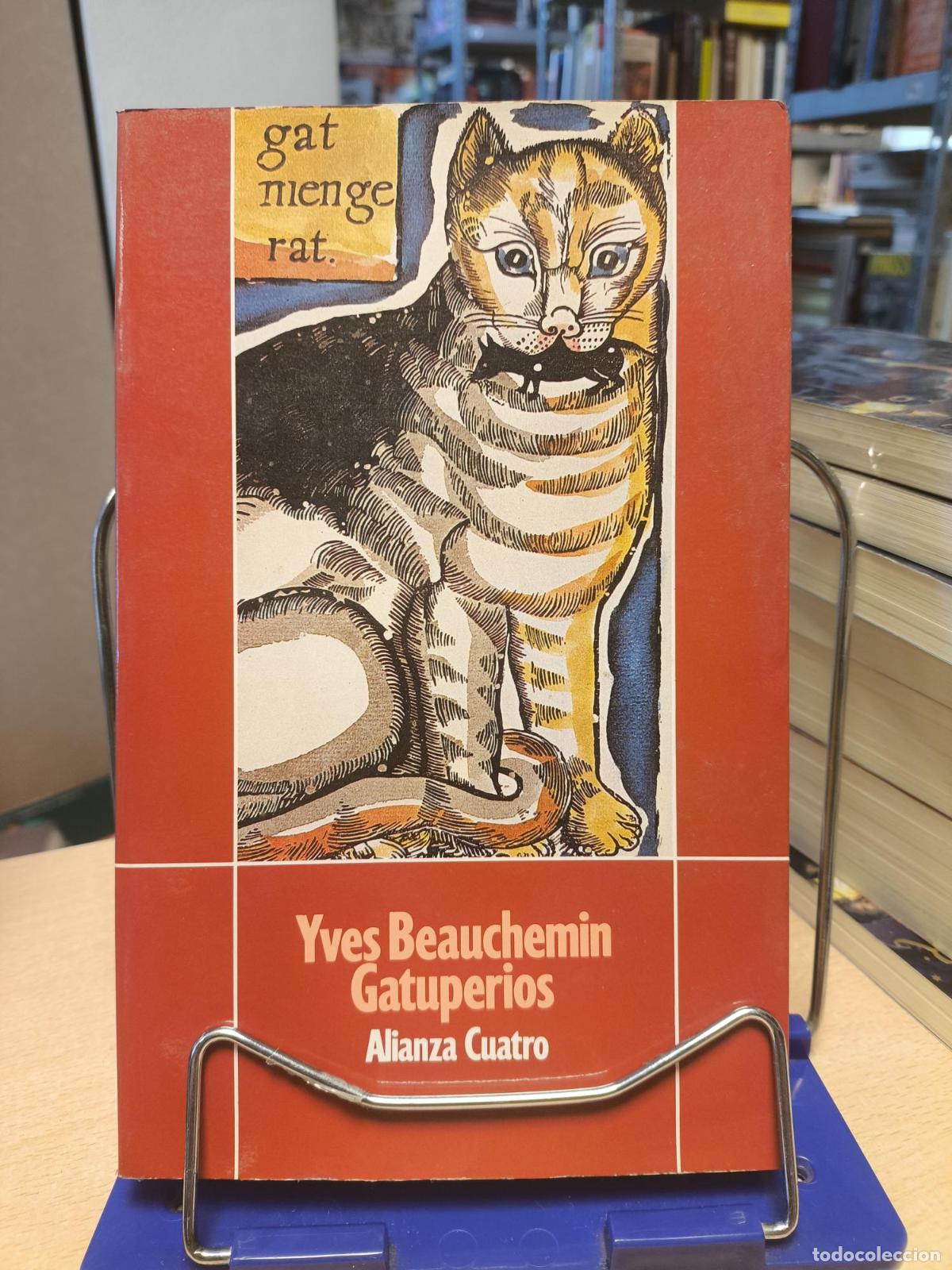 Libros de segunda mano: GATUPERIOS - YVES BEAUCHEMIN - ALIANZA - Yves Beauchemin