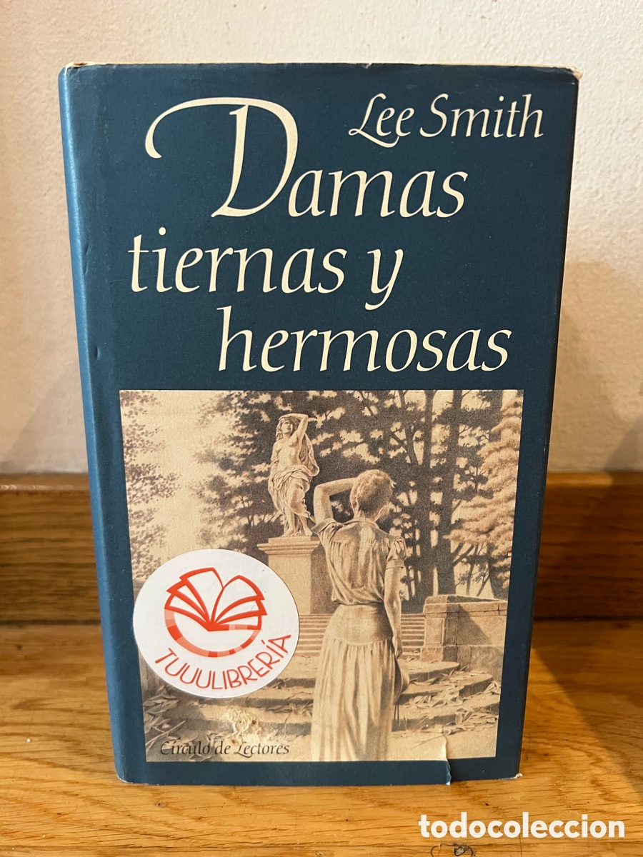 Libros de segunda mano: Lee Smith Damas tiernas y hermosas