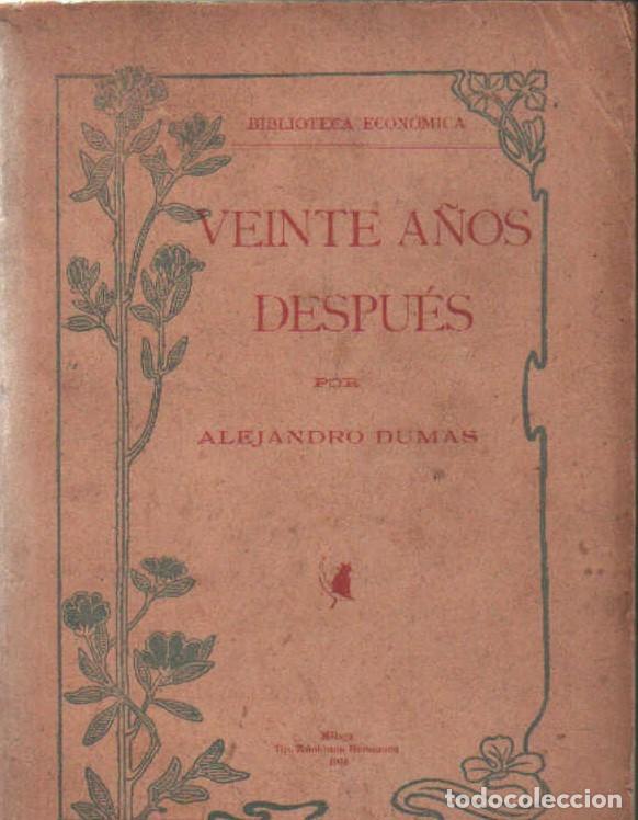 Libros de segunda mano: VEINTE A&Ntilde;OS DESPU&Eacute;S. DUMAS, ALEJANDRO. A-LEXT-1207