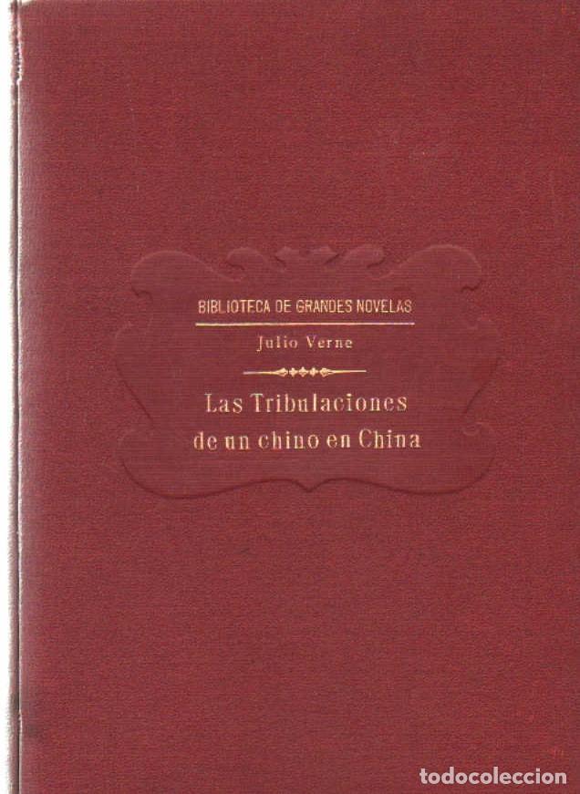 Libros de segunda mano: LAS TRIBULACIONES DE UN CHINO EN CHINA. VERNE, JULIO. A-RASOP-183