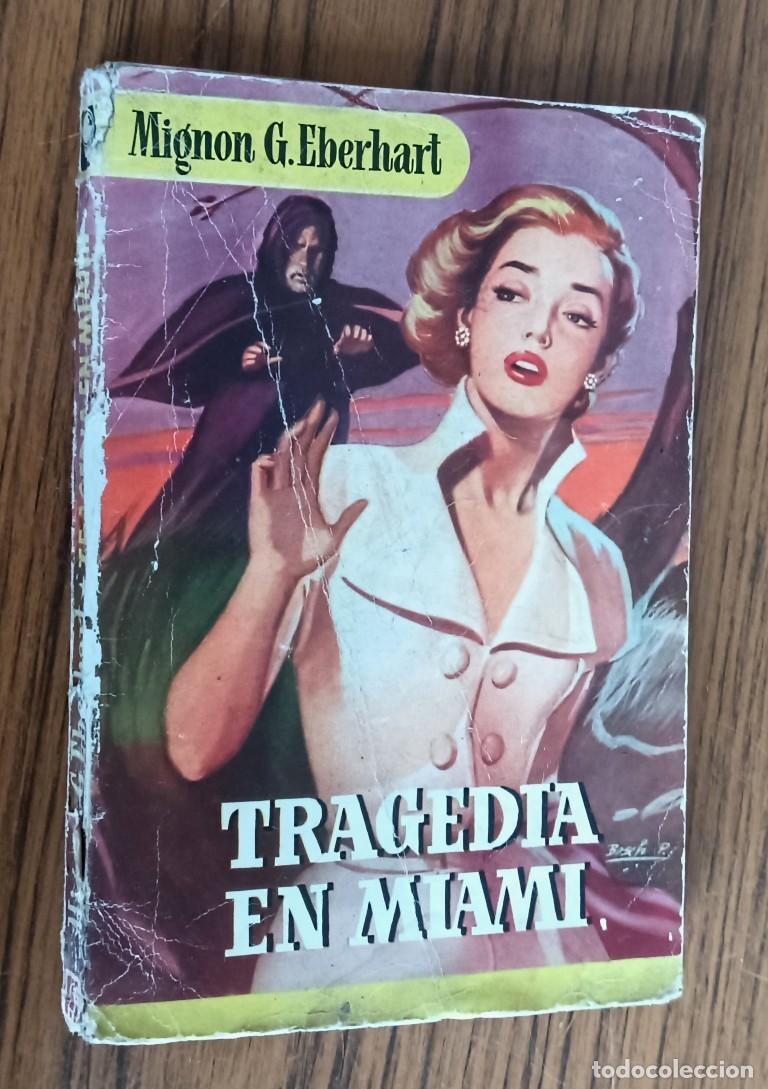 Libros de segunda mano: TRAGEDIA EN MIAMI - Mignon G. Eberhart - primera edici&oacute;n 1954