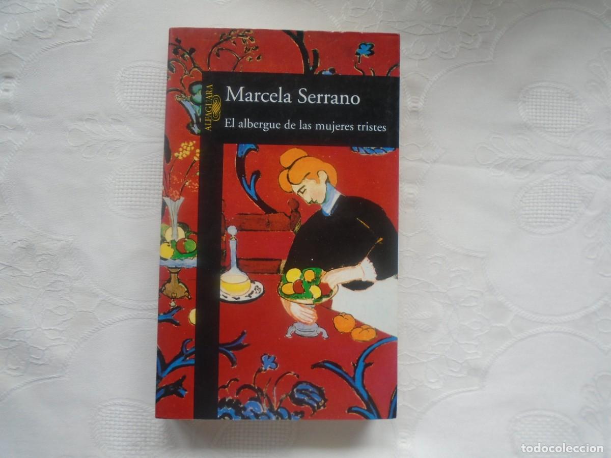 Libros de segunda mano: MARCELA SERRANO. EL ALBERGUE DE LAS MUJERES TRISTES. 1997. PRIMERA EDICI&Oacute;N.